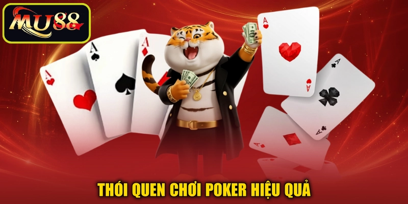 Thói quen chơi poker hiệu quả